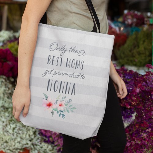 Only the Best Moms Get Promoted to Nonna Tote Bag