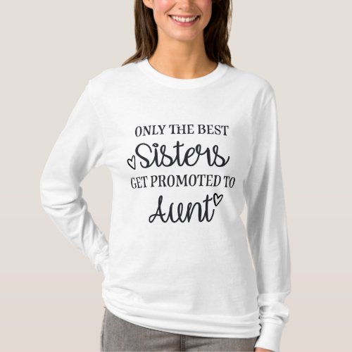 Only the best SiS_delicate get promoted to aunt T_Shirt