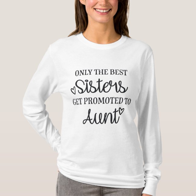 Only the best SiS-delicate get promoted to aunt T-Shirt (Front)