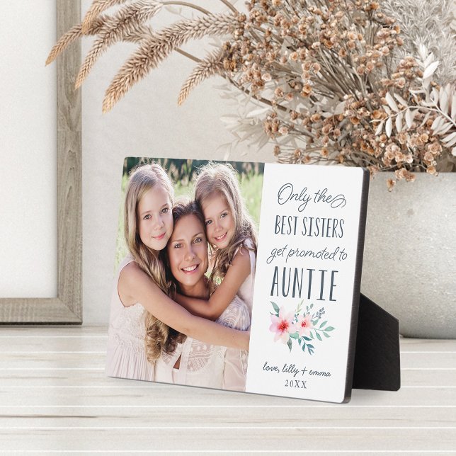 Only the Best Sisters Get Promoted to Auntie Photo Plaque (Creator Uploaded)