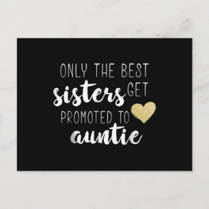 Only The Best Sisters Get Promoted To Auntie Postcard
