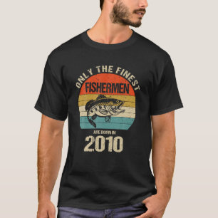Only The Finest Fishermen Are Born In 2010 Funny F T-Shirt