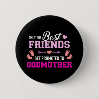 Only the friends get promoted to godmother button