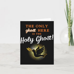 Only The Holy Ghost - Funny Anti Halloween Christi Card