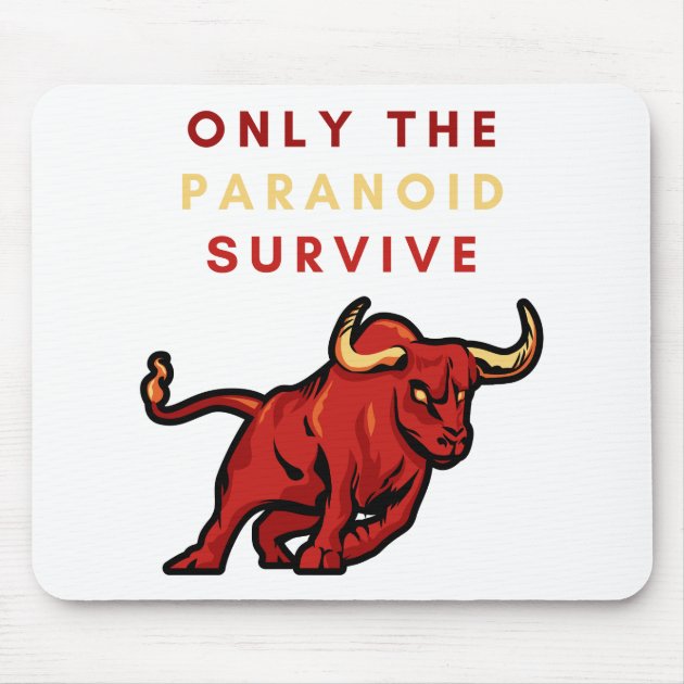 Only the paranoid survive mouse pad Zazzle