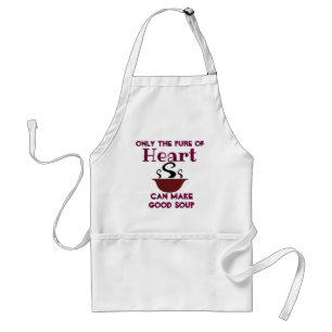 Only The Pure of Heart Can Make Good Soup Pocket Adult Apron