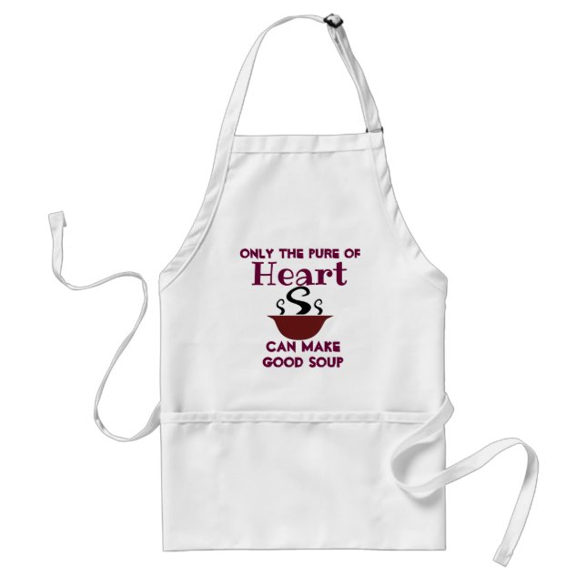 Only The Pure of Heart Can Make Good Soup Pocket Adult Apron (Front)
