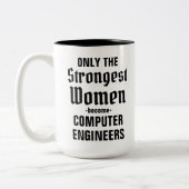 Only the strongest women become Computer Engineers Two-Tone Coffee Mug (Left)