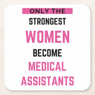 Only The Strongest Women Become Medical Assistant2 Square Paper Coaster