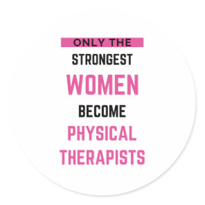 Only The Strongest Women Become Physical 2 Classic Round Sticker