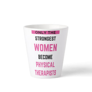 Only The Strongest Women Become Physical 2 Latte Mug