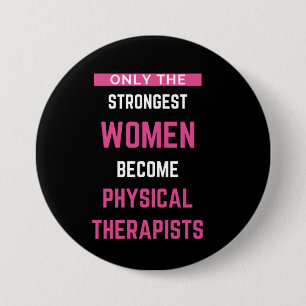 Only The Strongest Women Become Physical Button