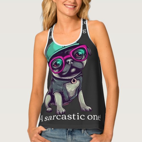 Only thing better than a colorful pug Sarcastic Tank Top