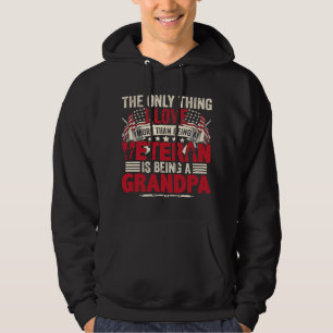 Only Thing I Love More Than Being A Veteran Is Bei Hoodie