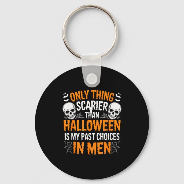 Only Thing Ier Than Halloween Is My Past Choices I Keychain (Front)