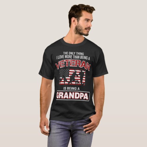 Only Thing More Than Being Veteran Being Grandpa T_Shirt
