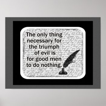 Only Thing Necessary For Triumph Of Evil Poster by ImpressImages at Zazzle
