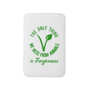 Only Thing We Need From Animals Is Forgiveness Bath Mat
