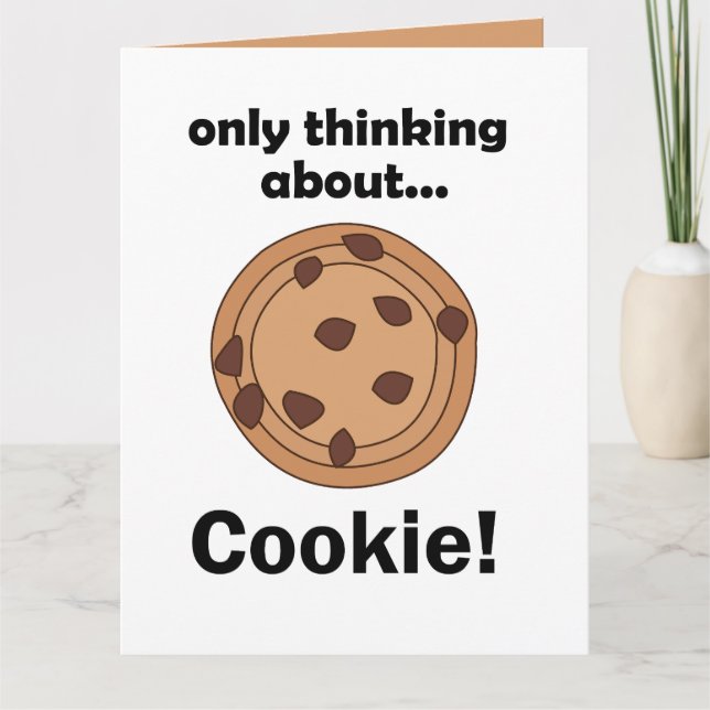 Only Thinking About Cookie Funny Food Quote Card (Front)