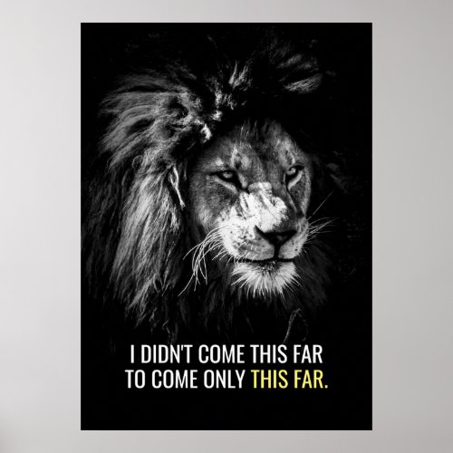 Only This Far Motivational Quote Lion Poster