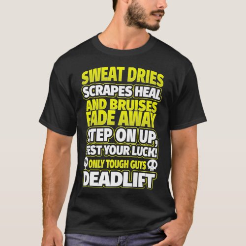Only Tough Guys Deadlift _ Cool Deadlifting T_Shirt