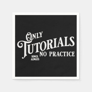 Only tutorials, no practice napkins