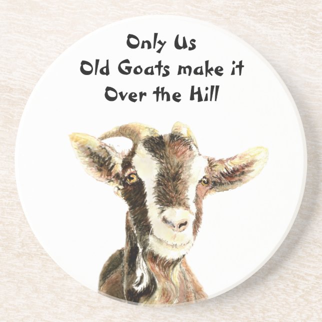 Only Us Old Goats make it Over the Hill Birthday Coaster (Front)