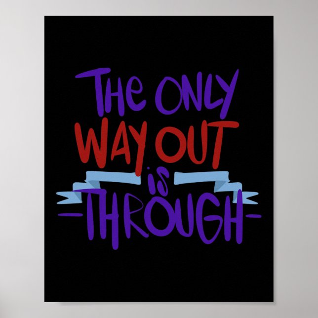 Only Way Out Is Through End Addiction 1  Poster (Front)