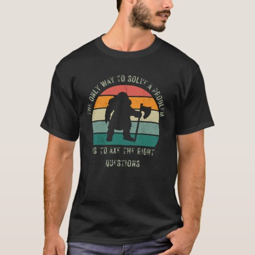 Only Way To Solve a Problem Retro Sunset Dwarf T_Shirt