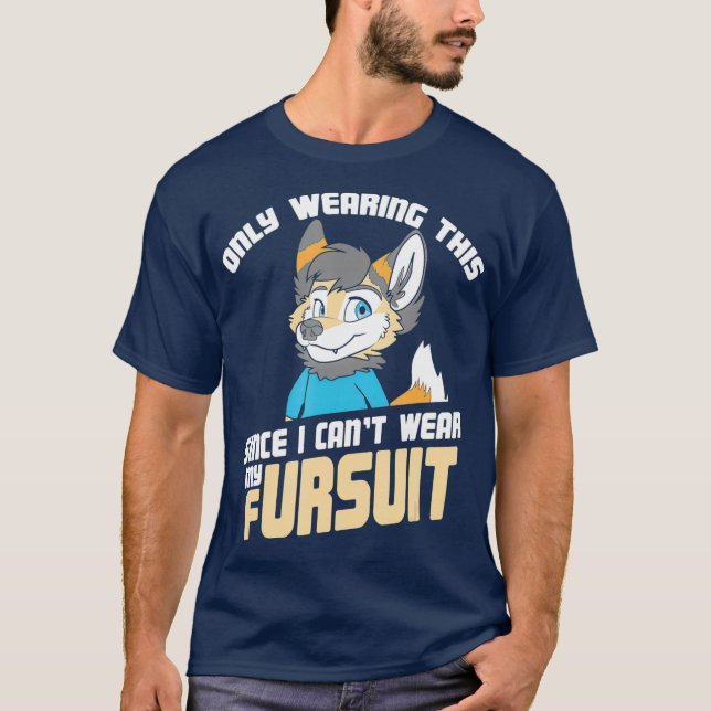 Only Wearing This Since I Cant Wear My Fursuit T-Shirt (Front)