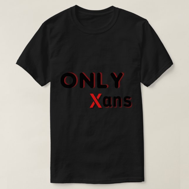 Only Xans Premium  T-Shirt (Design Front)