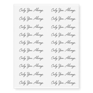 Only You Always Minimal Script Temporary Tattoo