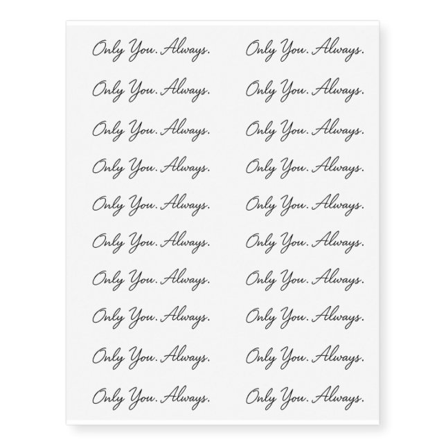 Only You Always Minimal Script Temporary Tattoo (Front)