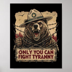 Only You Can Fight Tyranny - Defend Democracy Poster