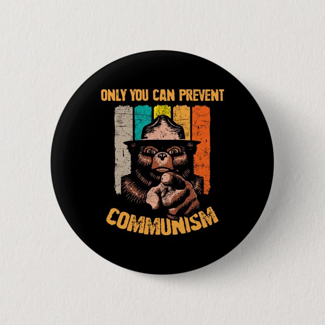 Only You Can Prevent Communism Funny Camping Bear  Button (Front)