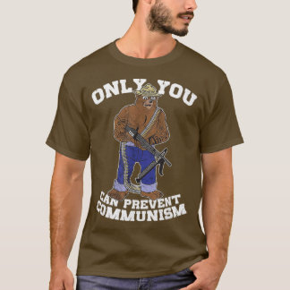 Only You Can Prevent Communism Hunting Bear T-Shirt