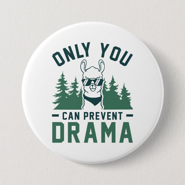 Only You Can Prevent Drama Button (Front)