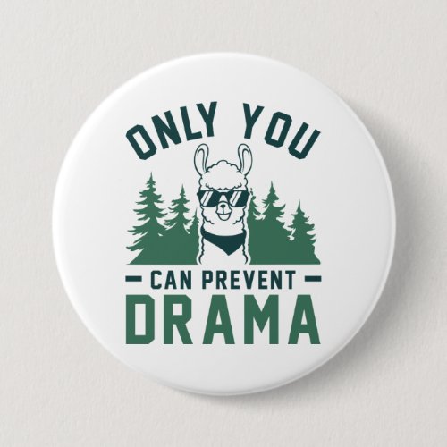 Only You Can Prevent Drama Button