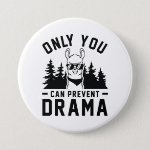 Only You Can Prevent Drama Button