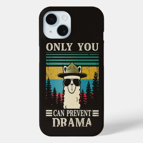 Only You Can Prevent Drama iPhone 15 Case