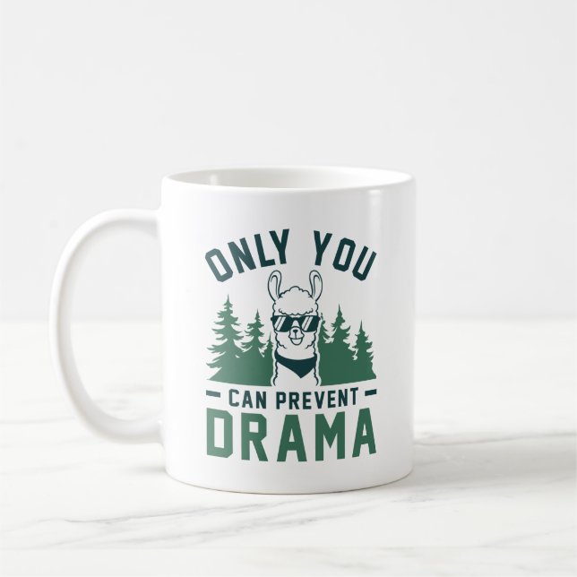 Only You Can Prevent Drama Coffee Mug (Left)