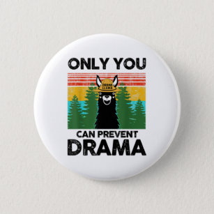Only You Can Prevent Drama Llama Camping Vintage F Button
