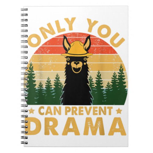 Only you can prevent drama Llama Camping Vintage f Notebook