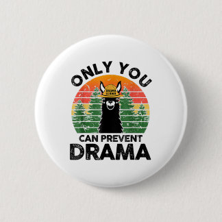 Only You Can Prevent Drama Llama Camping Vintage T Button