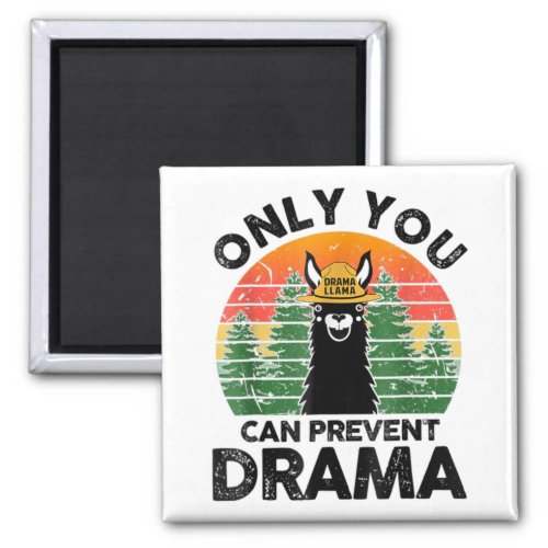 Only You Can Prevent Drama Llama Camping Vintage T Magnet