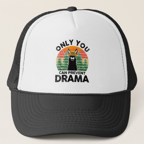 Only You Can Prevent Drama Llama Camping Vintage T Trucker Hat