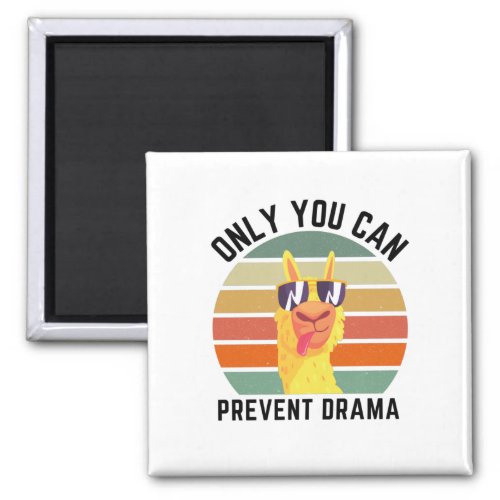 Only You Can Prevent Drama Magnet