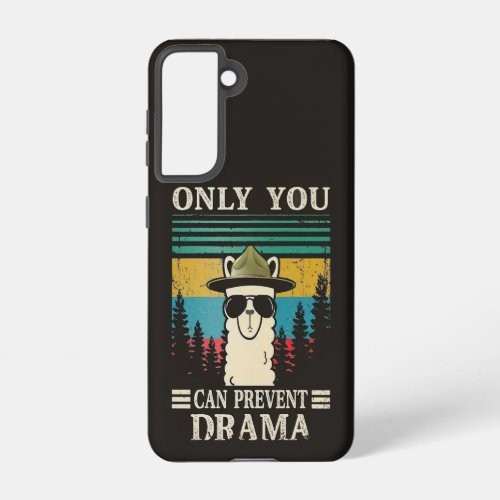 Only You Can Prevent Drama Samsung Galaxy S21 Case