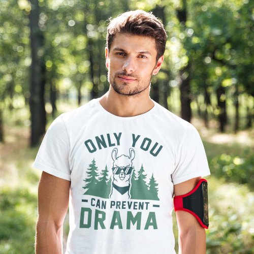 Only You Can Prevent Drama T_Shirt
