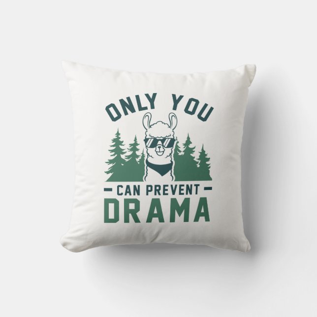 Only You Can Prevent Drama Throw Pillow (Front)